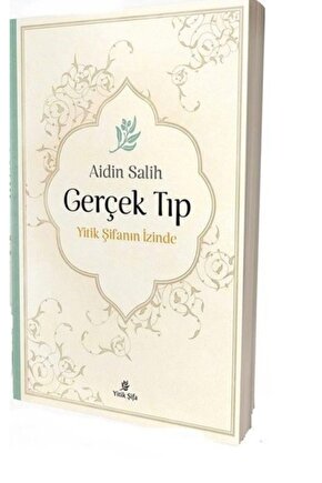 Gerçek Tıp Gerçek Şifanın Izinde
