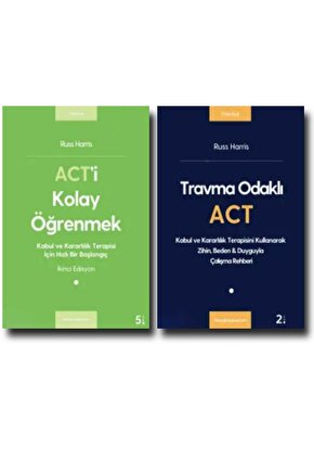 ACTİ KOLAY ÖĞRENMEK TRAVMA ODAKLI ACT  RUSS HARRİS PSİKOLOJİ KİTAPLARI