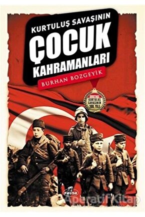 Kurtuluş Savaşının Çocuk Kahramanları - Burhan Bozgeyik -