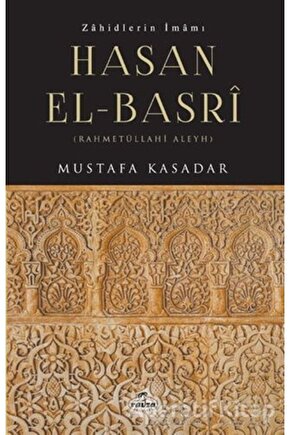Zâhidlerin Imâmı Hasan El Basrî