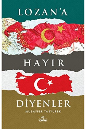 Lozana Hayır Diyenler  Muzaffer Taşyürek  Ravza Yayınları  9786256409644