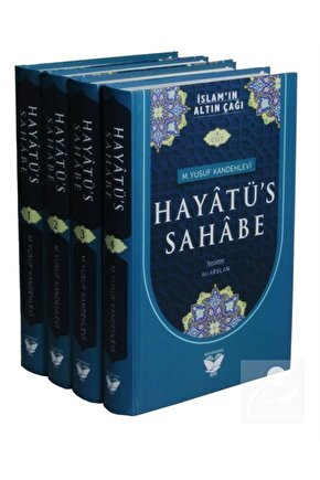 Hayâtüs Sahâbe Tercümesi (4 CİLT TAKIM) & Islamın Altın Çağı