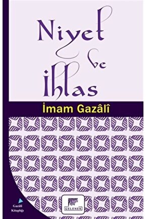 Niyet Ve Ihlasimam Ebi Hamid El Gazalî