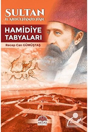 Sultan Iı.abdülhamid Han - Hamidiye Tabyaları Recep Can Gümüştaş