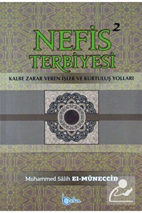 Nefis Terbiyesi 2 & Kalbe Zarar Veren Işler Ve Kurtuluş Yolları