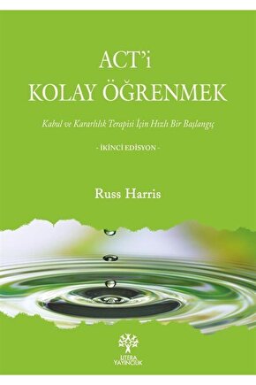 Acti Kolay Öğrenmek & Kabul Ve Kararlılık Terapisi Için Hızlı Bir Başlangıç