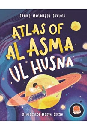 Atlas Of Al Asma Ul Husna (İNGİLİZCE ESMAÜ’L HÜSNA ATLASI)   Jenny