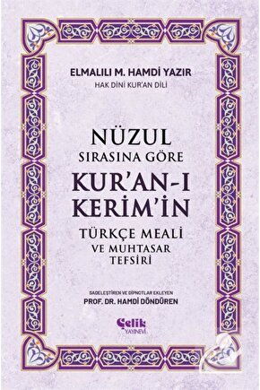 Nüzul Sırasına Göre Kuran-ı Kerimin Türkçe Meali Ve Muhtasar Tefsiri