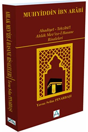 Ahadiyet - Tehzibü’l Ahlâk Mev’ize-i Hasane Risaleleri Muhyiddin Ibn Arabi