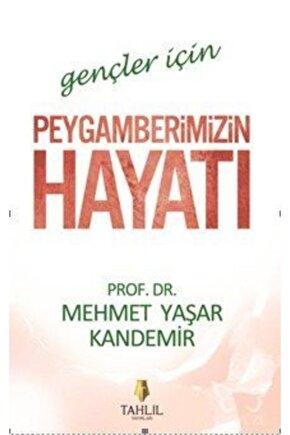 Gençler İçin Peygamberimizin Hayatı