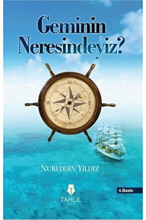 Geminin Neresindeyiz, Nurettin Yıldız, Tahlil