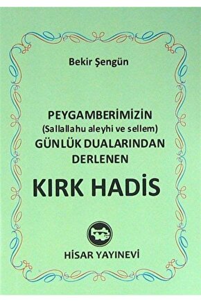 Peygamberimizin (s.a.v) Günlük Dualarından Derlenen Kırk Hadis (mini Boy)