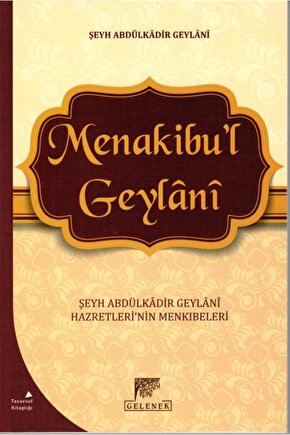 Menakıbul Geylani, Şeyh Abdulkadir Geylaninin Menkıbeleri, 14x21 Cm. Gelenek