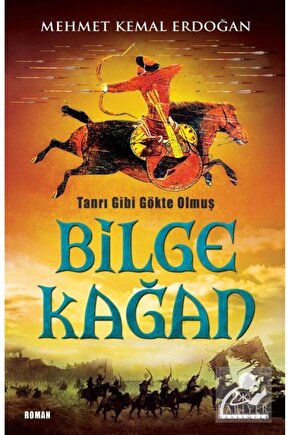 Tanrı Gibi Gökte Olmuş Bilge Kağan