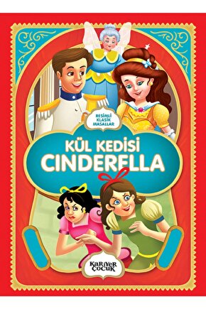 Kül Kedisi Cinderella - Resimli Klasik Masallar - Gülsüm Öztürk