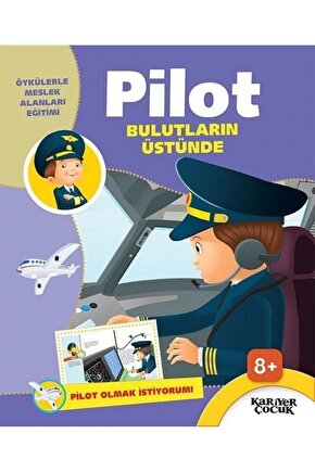 Pilot Bulutların Üstünde Pilot Olmak Istiyorum!   Gülsüm
