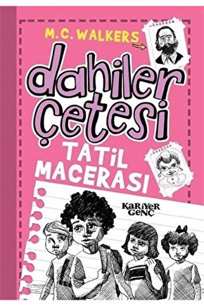 Dahiler Çetesi; Tatil Macerası - M. C. Walkers