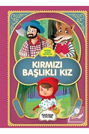 Resimli Klasik Masallar  Kırmızı Başlıklı Kız