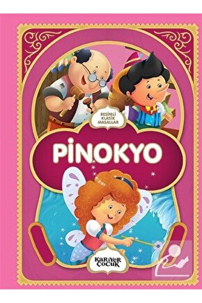 Pinokyo   Resimli Klasik Masallar  Kariyer Yayınları  Gülsüm Öztürk