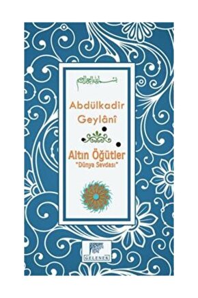 Altın Öğütler - Dünya Sevdası