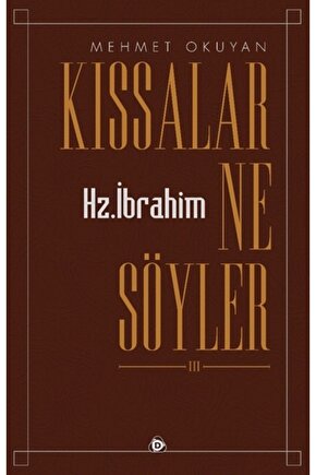 Kıssalar Ne Söyler (hz. Ibrahim) Mehmet Okuyan