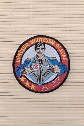 Donusum Muhtesem Olacak K.Ataturk imzali Nakis islemeli Arma Pec Patch