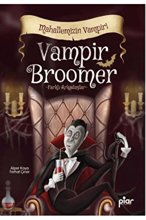 Vampir Broomer - Mahallemizin Vampiri  Ferhat Çınar  Piar Kids  9786259407067