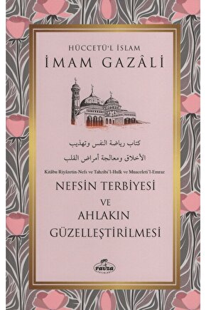 Nefsin Terbiyesi Ve Ahlakın Güzelleştirilmesi