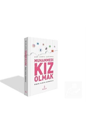 Ebu Cehil Çağında Muhammedi Kız Olmak