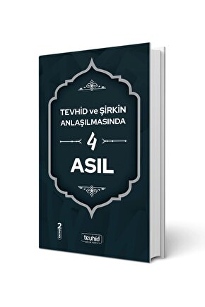 Tevhid Ve Şirkin Anlaşılmasında 4 Asıl