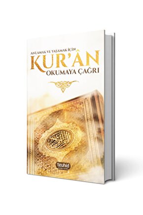 Anlamak Ve Yaşamak İçin Kuran Okumaya Çağrı