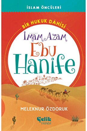 İmam Azam Ebu Hanife - Bir Hukuk Dahisi