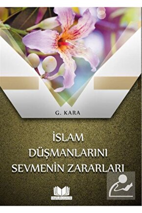 İslam Düşmanlarını Sevmenin Zararları
