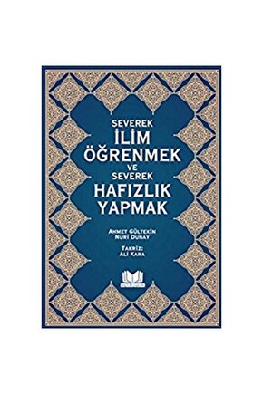 Severek Ilim Öğrenmek Ve Severek Hafızlık Yapmak