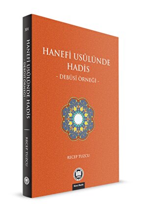 Hanefi Usulünde Hadis - Debusi Örneği