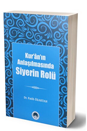 Kuranın Anlaşılmasında Siyerin Rolü