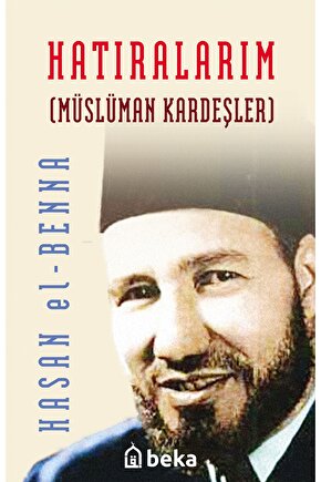 Hatıralarım; Müslüman Kardeşler