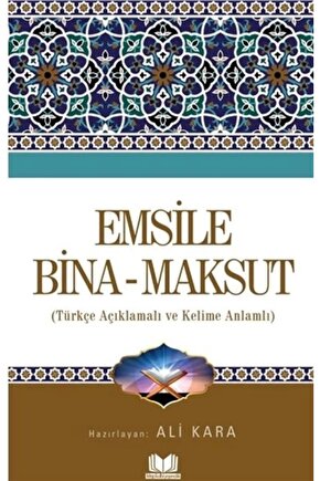 Emsile Bina Maksut - Türkçe Açıklamalı Ve Kelime Anlamlı