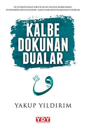 Kalbe Dokunan Dualar Yakup Yıldırım - Yakup Yıldırım