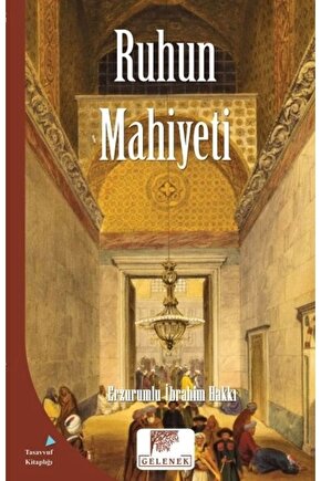 Mahiyet Serisi - Ruhun Mahiyeti Erzurumlu İbrahim Hakkı