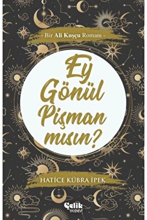 Ey Gönül Pişman Mısın?
