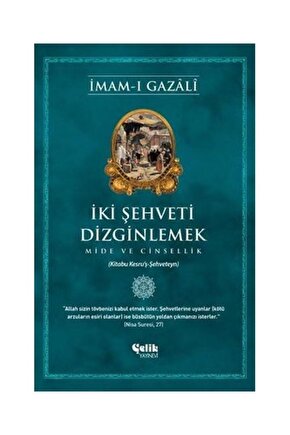 İki Şehveti Dizginlemek   Imam I Gazali