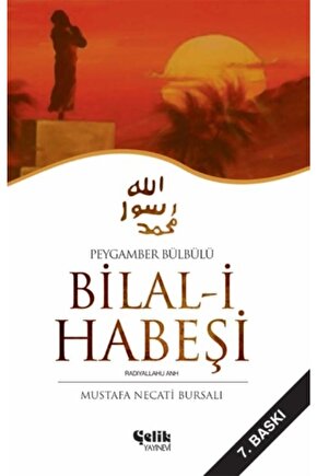 Peygamber Bülbülü Bilal-i Habeşi Mustafa Necati Bursalı