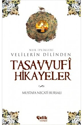 Velilerin Dilinden Tasavvufi Hikayeler Nur Iplikleri   Mustafa