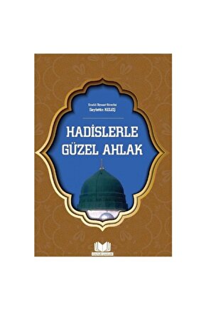 Hadislerle Güzel Ahlak