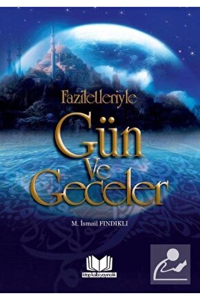Faziletleriyle Gün Ve Geceler