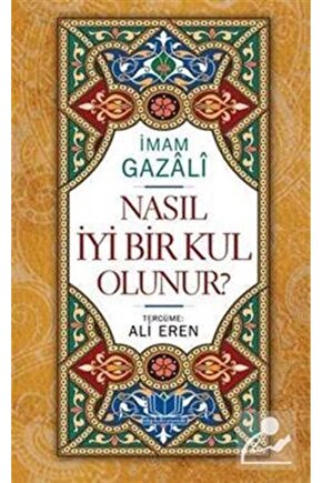 Nasıl Iyi Bir Kul Olunur (KORUMA POŞETLİ)