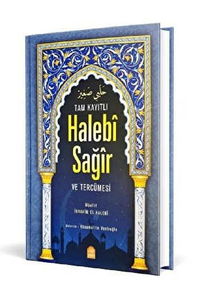 Tam Kayıtlı Halebî Sağîr Arapça Metin Ve Tercümesi ( Arapça Kısmı Yeni Dizgi)