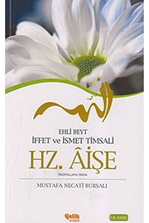Ehli Beyt Iffet Ve Ismet Timsali Hz. Aişe