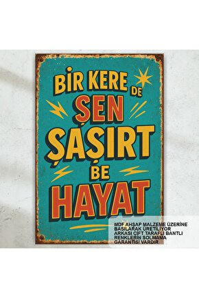 bir kere de sen şaşırt hayat komik esprili sözler duvar yazıları retro ahşap poster tablo